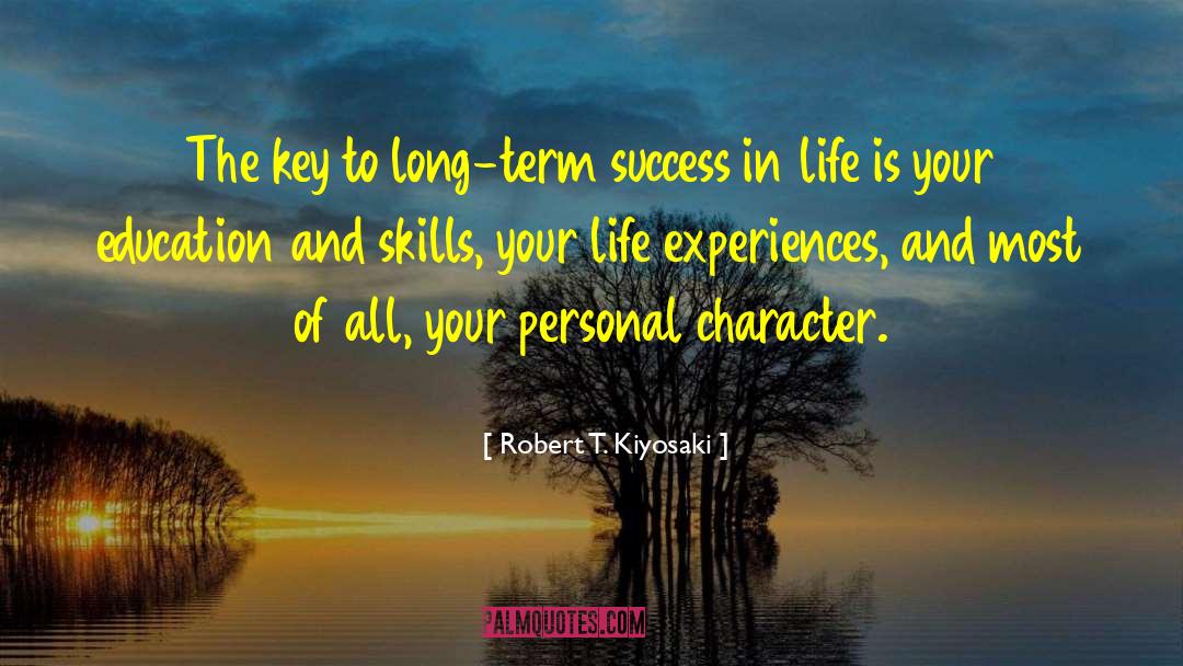Life Experiences quotes by Robert T. Kiyosaki