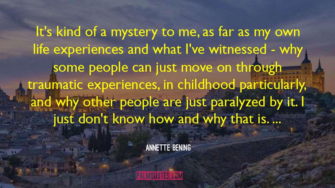 Life Experiences quotes by Annette Bening