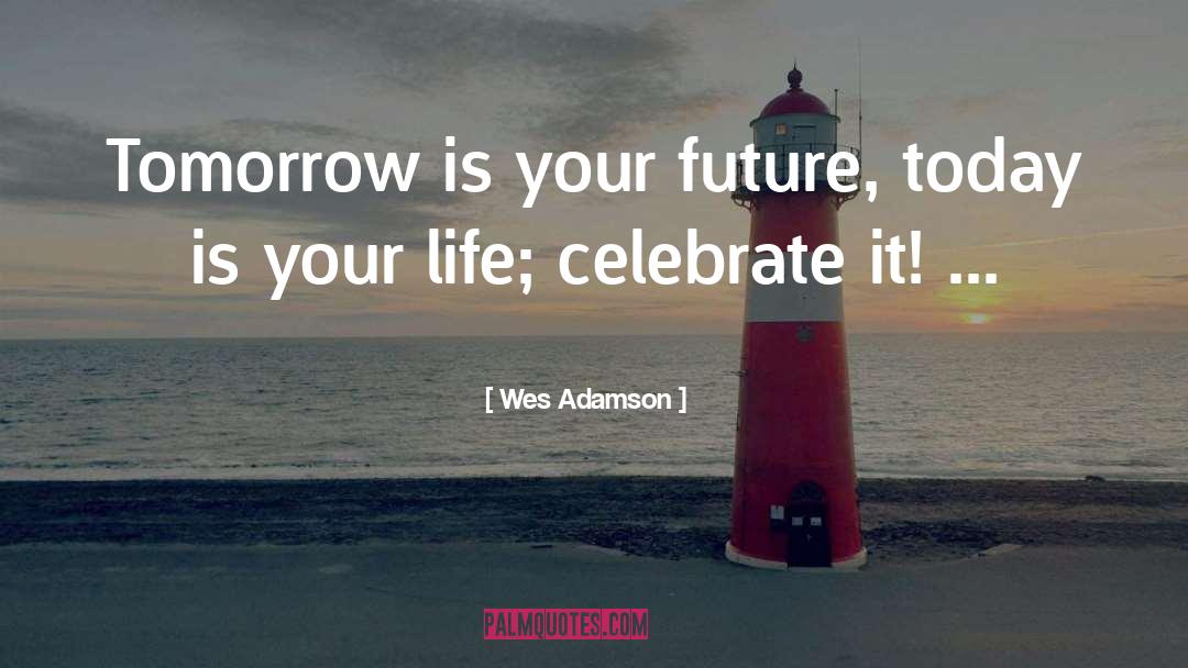 Life Extension quotes by Wes Adamson
