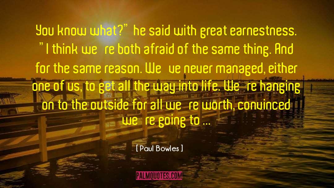 Life Fall Apart quotes by Paul Bowles