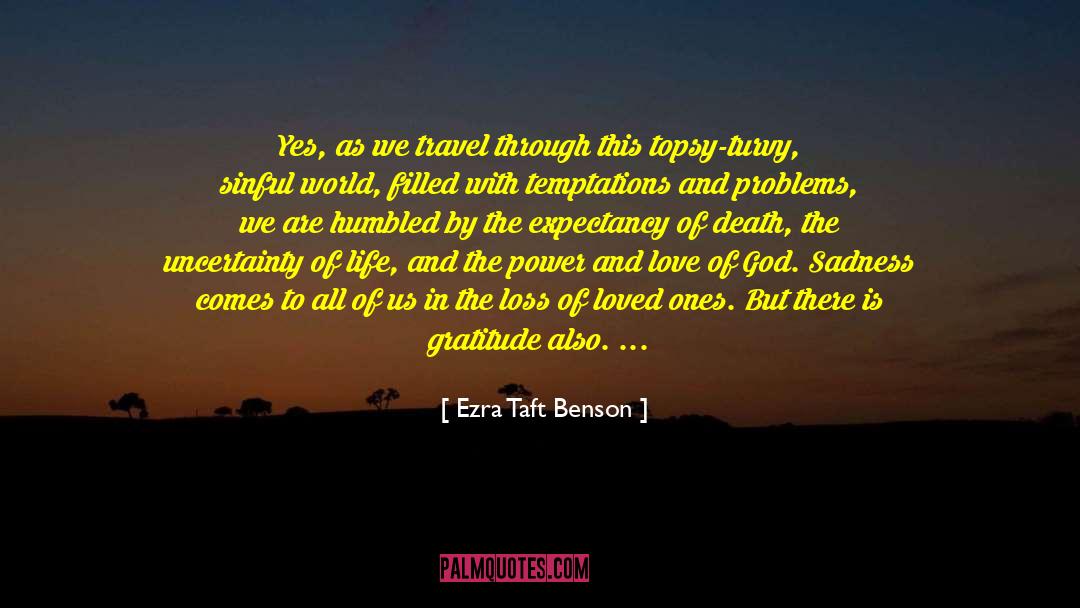 Life Filled With Emptiness quotes by Ezra Taft Benson