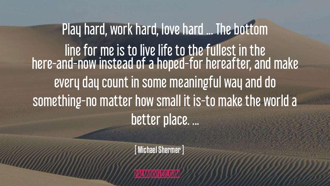 Life For Granted quotes by Michael Shermer