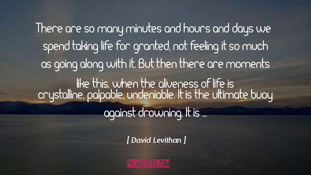 Life For Granted quotes by David Levithan