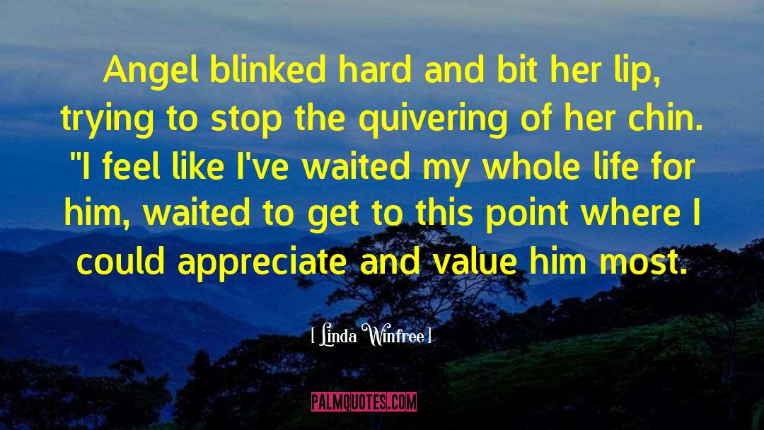 Life For Him quotes by Linda Winfree