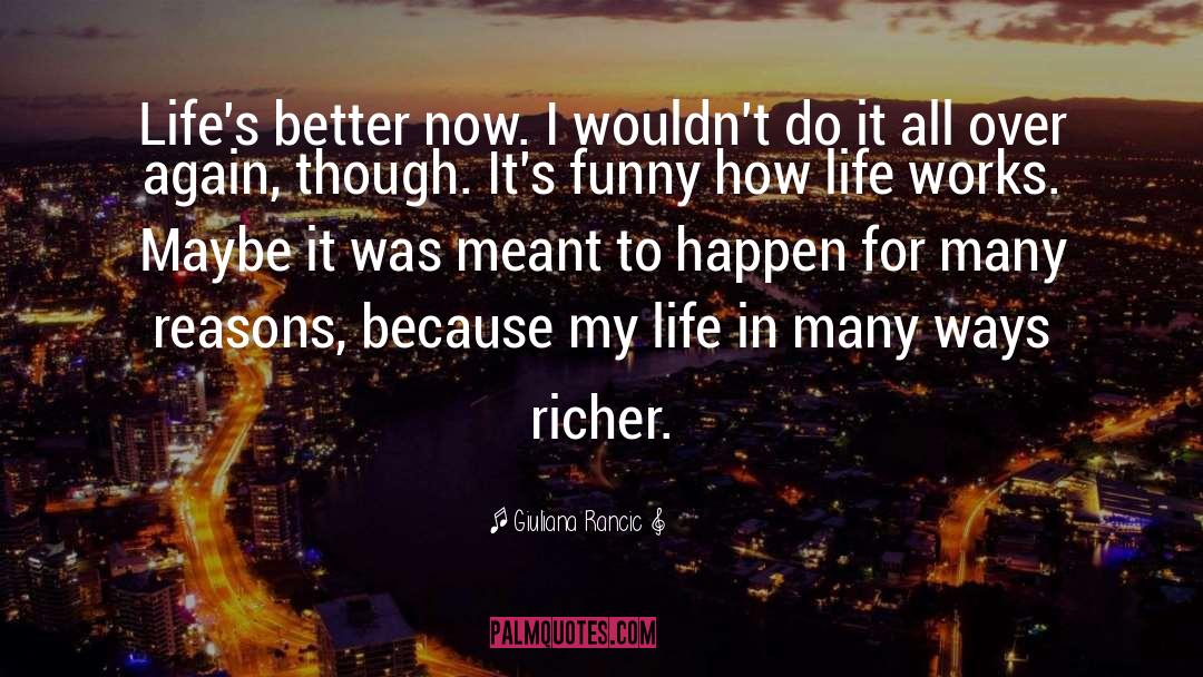 Life For Lifes Sake quotes by Giuliana Rancic