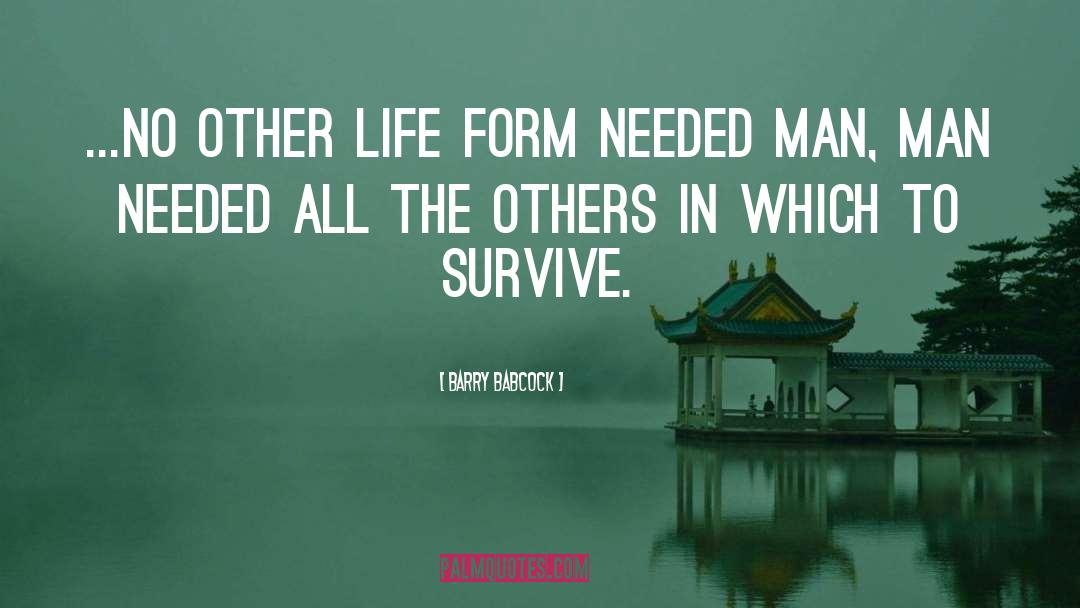 Life Form quotes by Barry Babcock