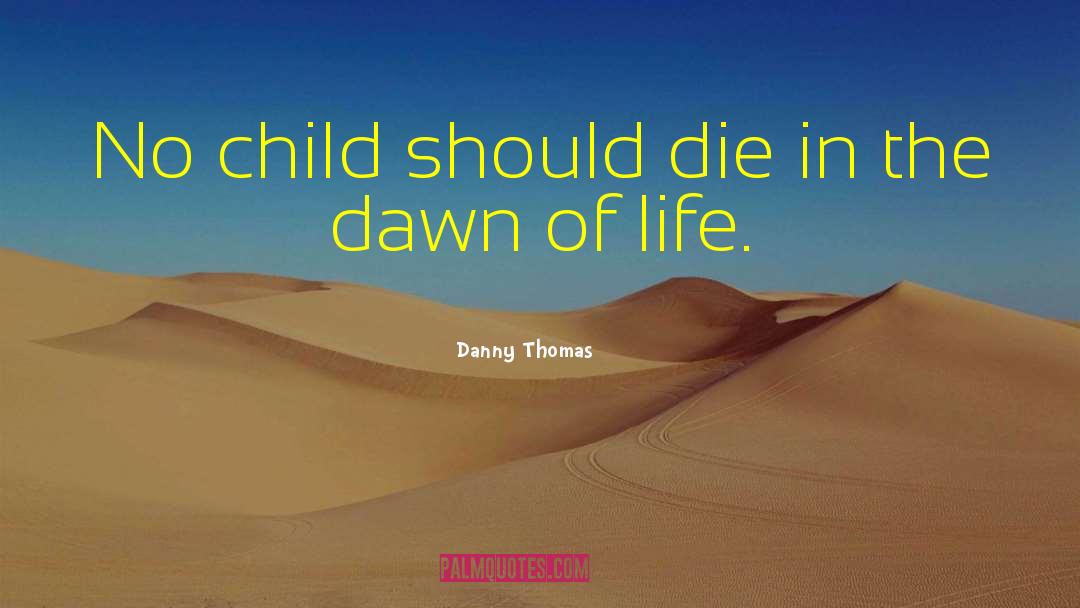 Life Gamble quotes by Danny Thomas