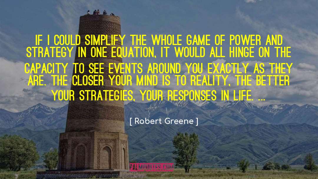 Life Game Hazard quotes by Robert Greene