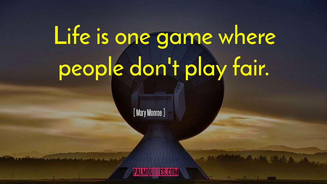 Life Game Hazard quotes by Mary Monroe