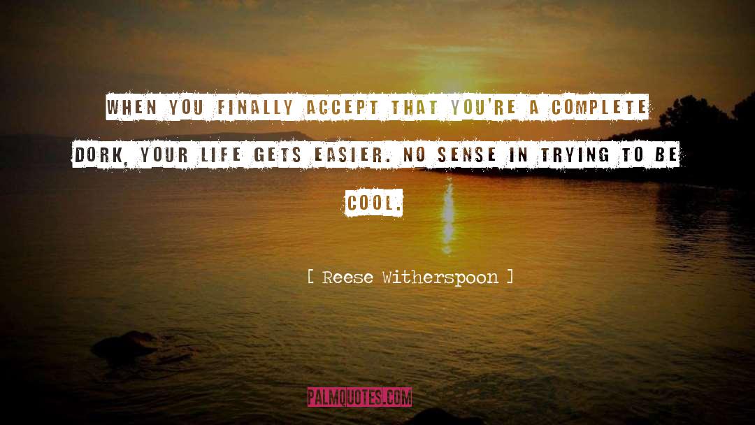 Life Gets Easier quotes by Reese Witherspoon