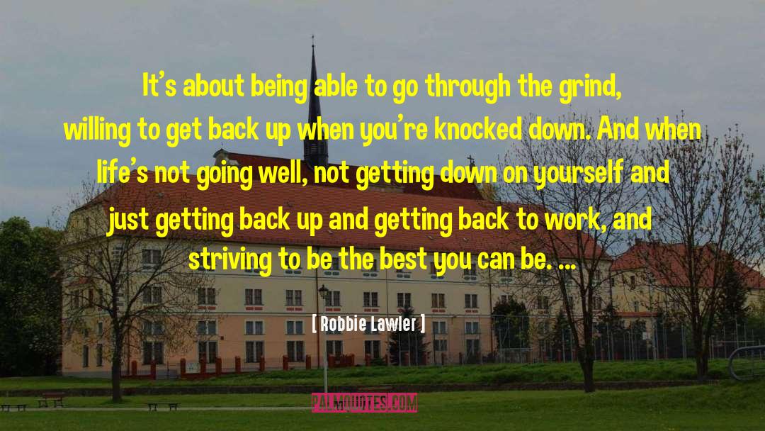 Life Getting You Down quotes by Robbie Lawler