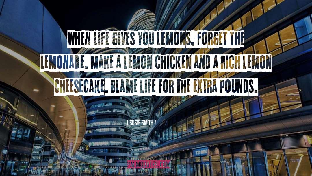 Life Gives You Lemons quotes by Susie Smith