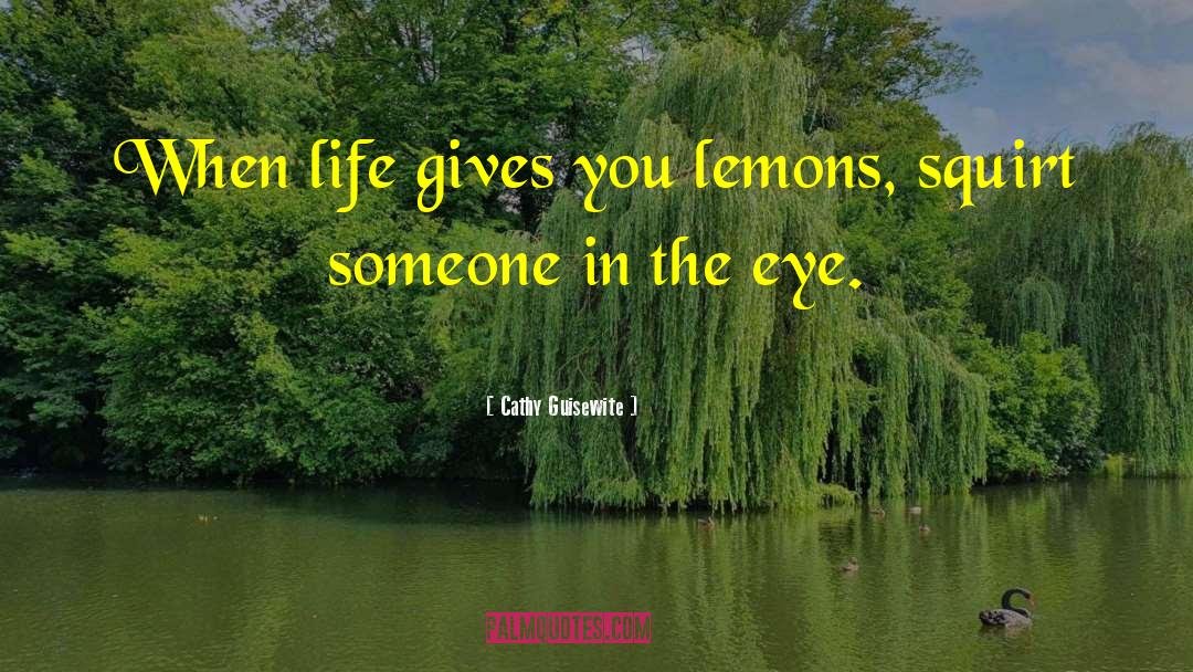 Life Gives You Lemons quotes by Cathy Guisewite