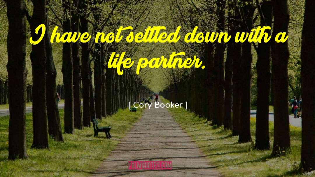 Life Goals With Your Partner quotes by Cory Booker