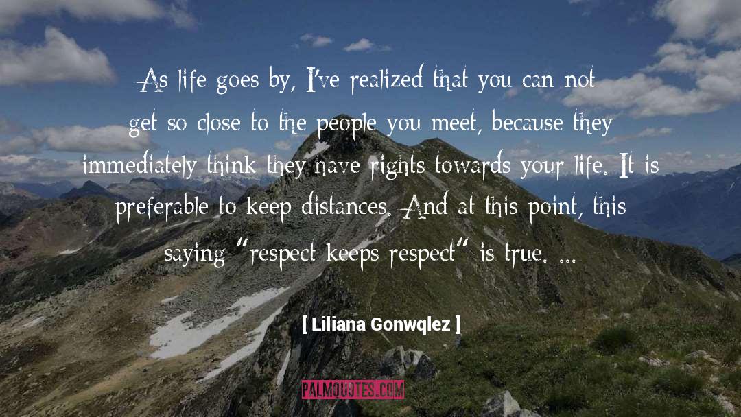 Life Goes By quotes by Liliana Gonwqlez