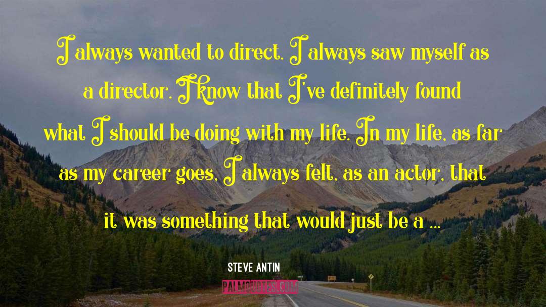 Life Goes By quotes by Steve Antin