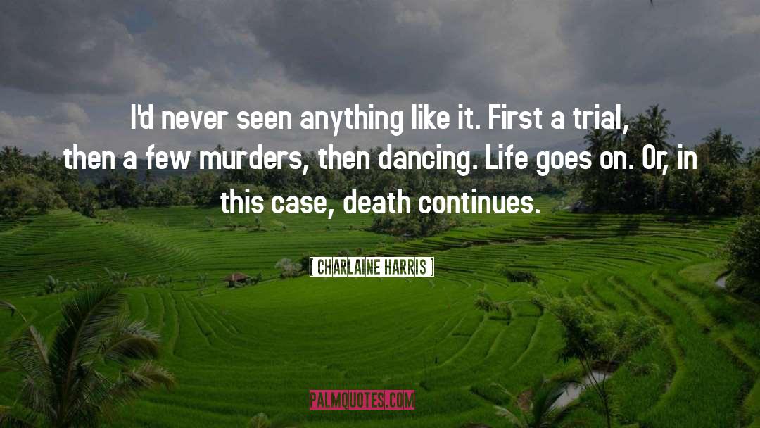 Life Goes By quotes by Charlaine Harris