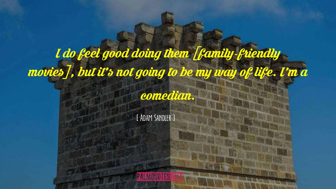 Life Going To Hell quotes by Adam Sandler