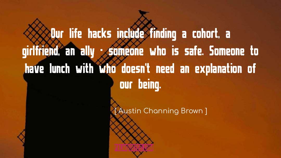 Life Hacks quotes by Austin Channing Brown