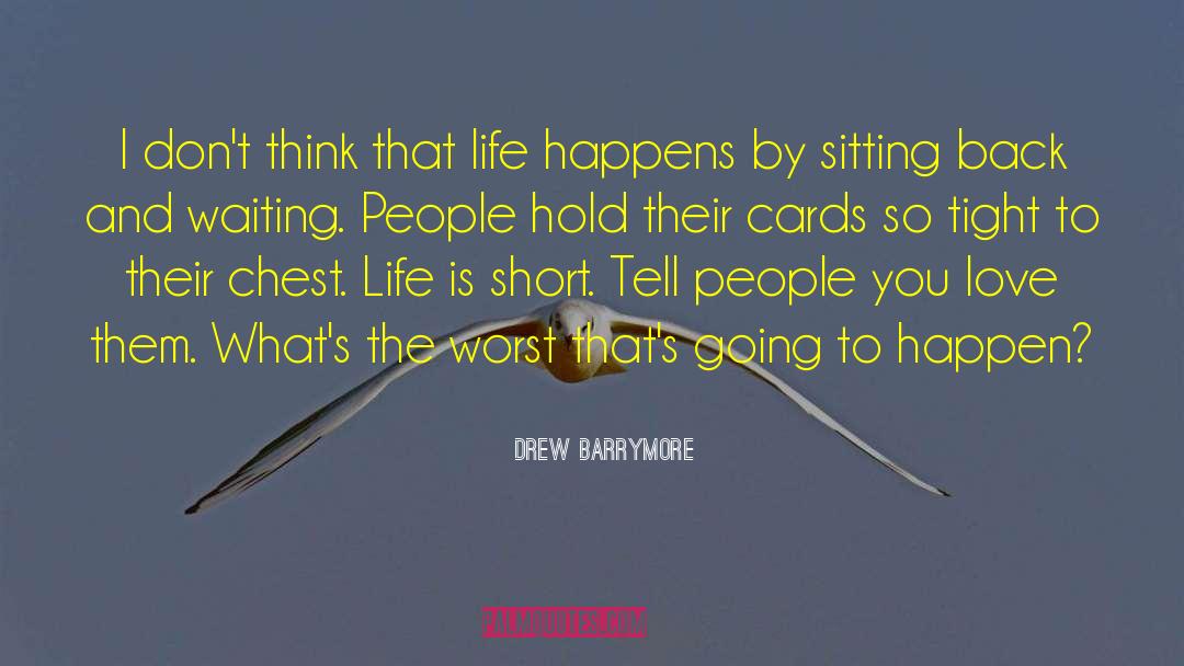 Life Happens quotes by Drew Barrymore