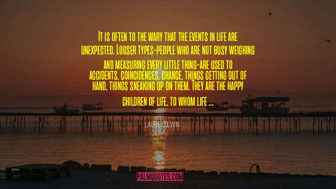 Life Happens quotes by Laurie Colwin