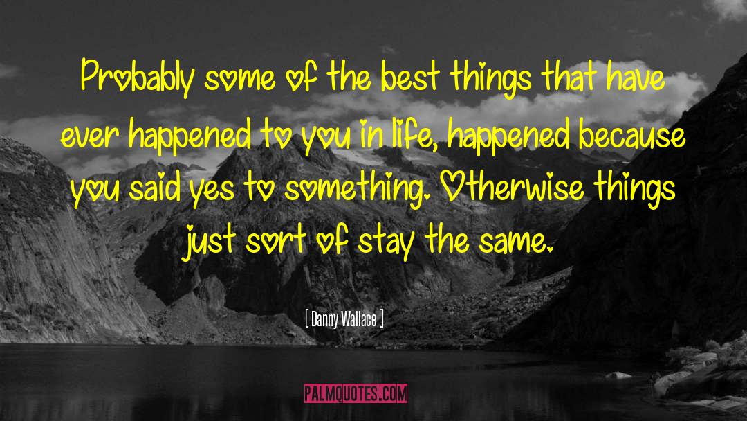 Life Happens quotes by Danny Wallace