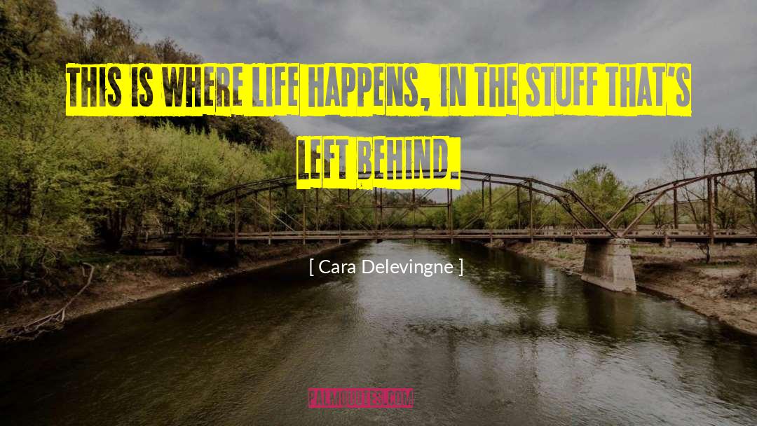 Life Happens quotes by Cara Delevingne