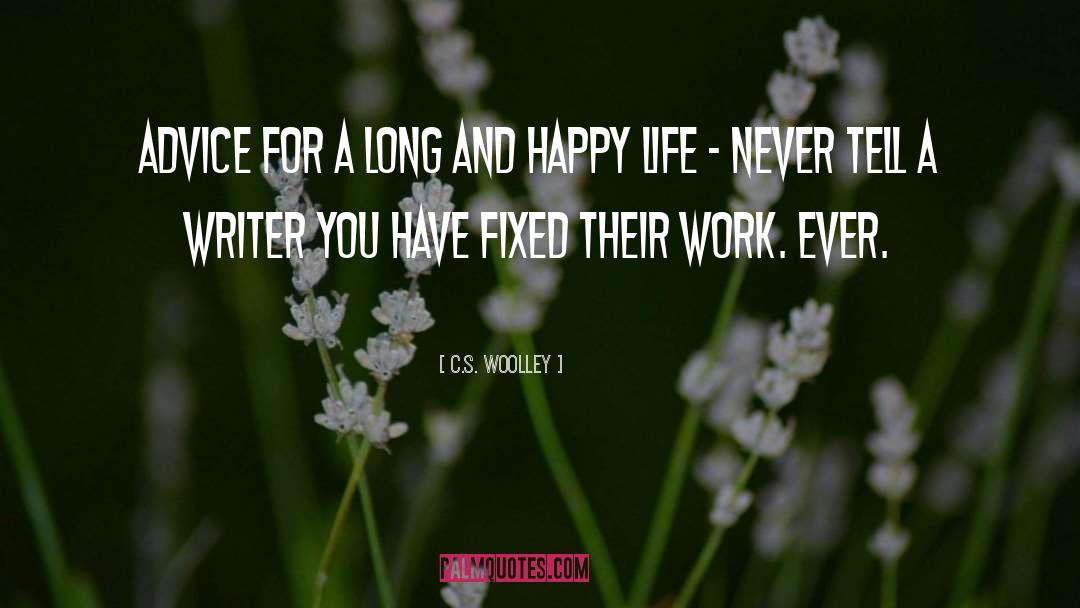 Life Happiness quotes by C.S. Woolley
