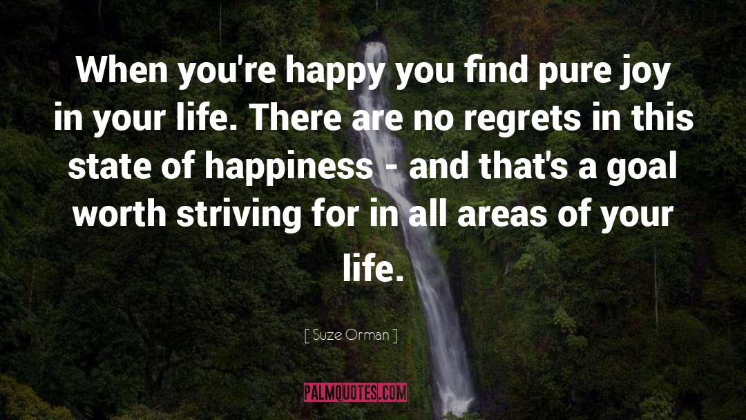Life Happiness quotes by Suze Orman
