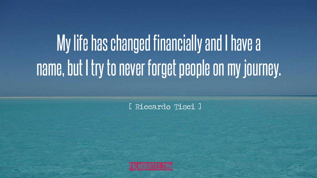 Life Has Changed quotes by Riccardo Tisci