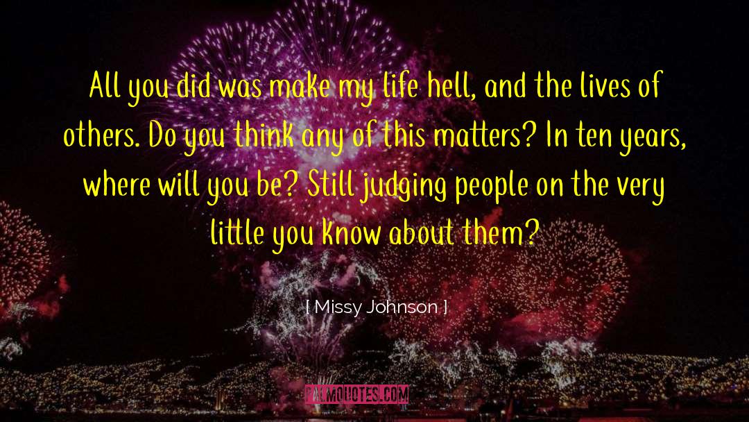 Life Hell quotes by Missy Johnson