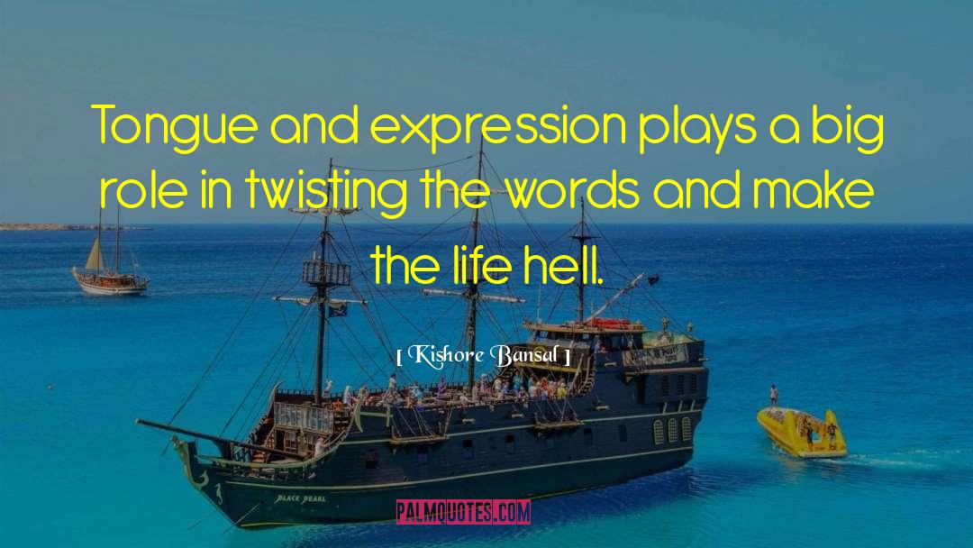 Life Hell quotes by Kishore Bansal