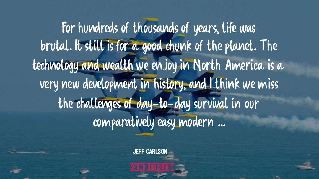 Life History quotes by Jeff Carlson