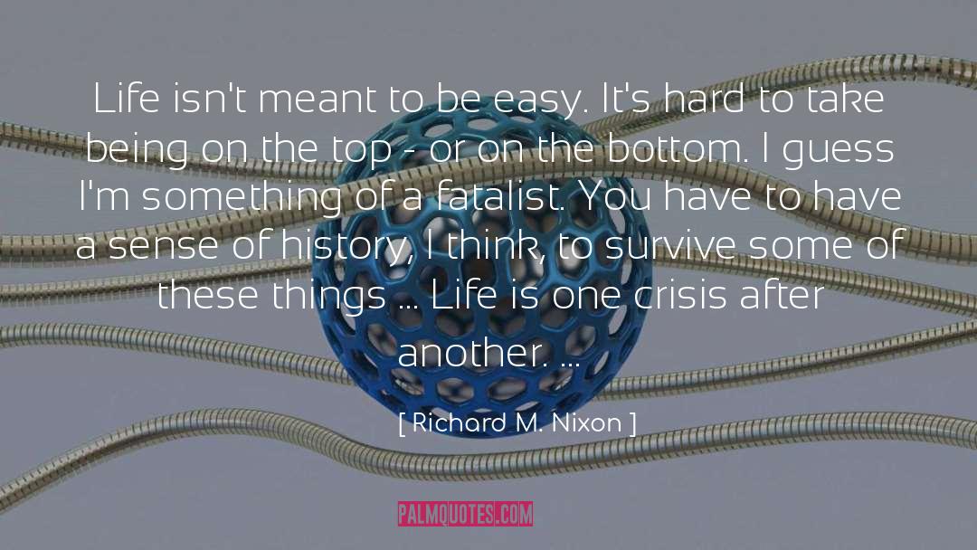 Life History quotes by Richard M. Nixon