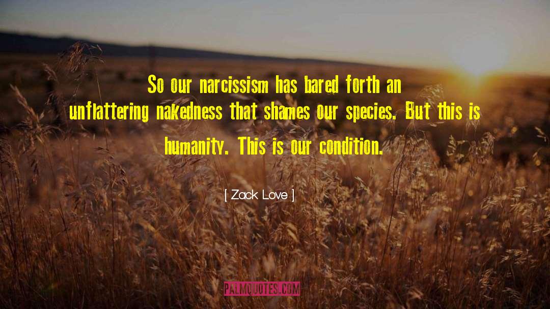 Life Humanity quotes by Zack Love