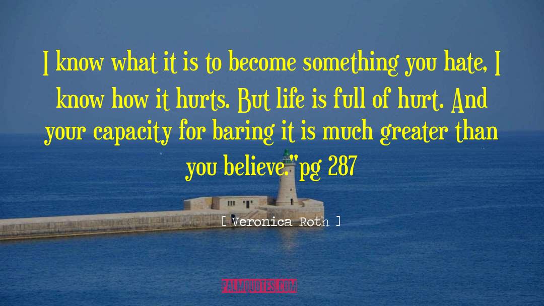 Life Hurts quotes by Veronica Roth