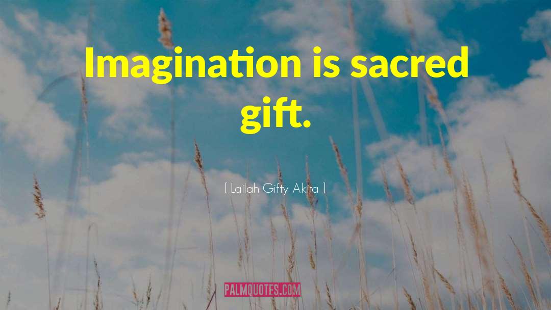 Life Imagination quotes by Lailah Gifty Akita