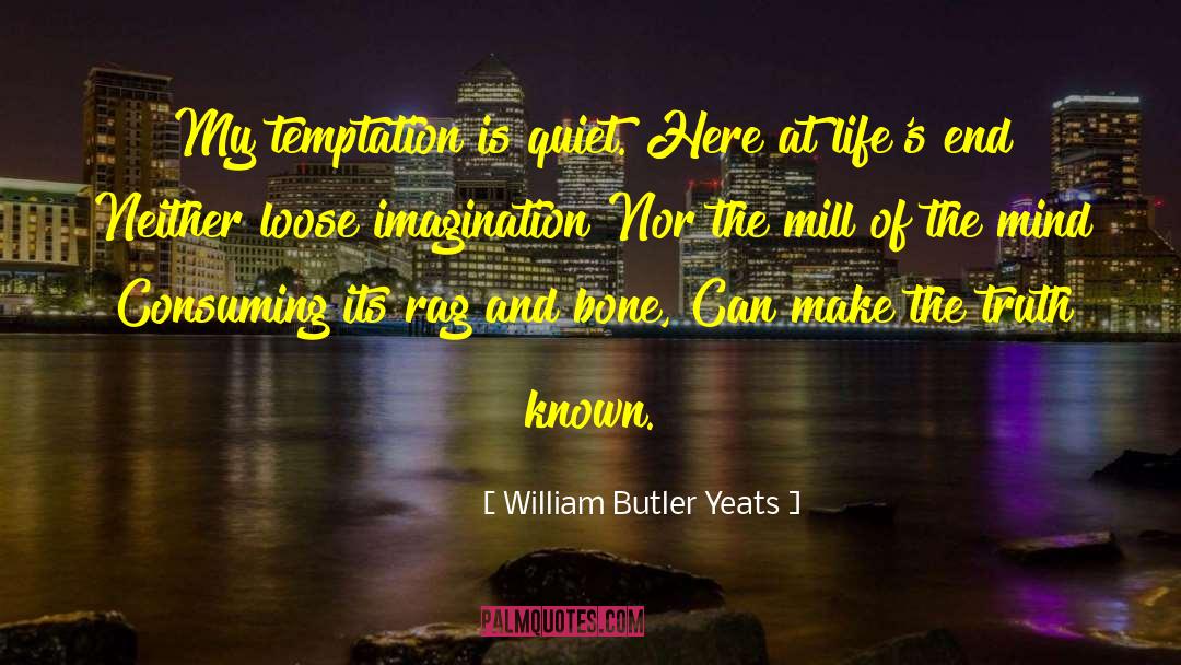 Life Imagination quotes by William Butler Yeats