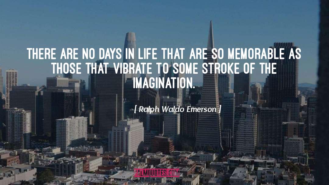 Life Imagination quotes by Ralph Waldo Emerson