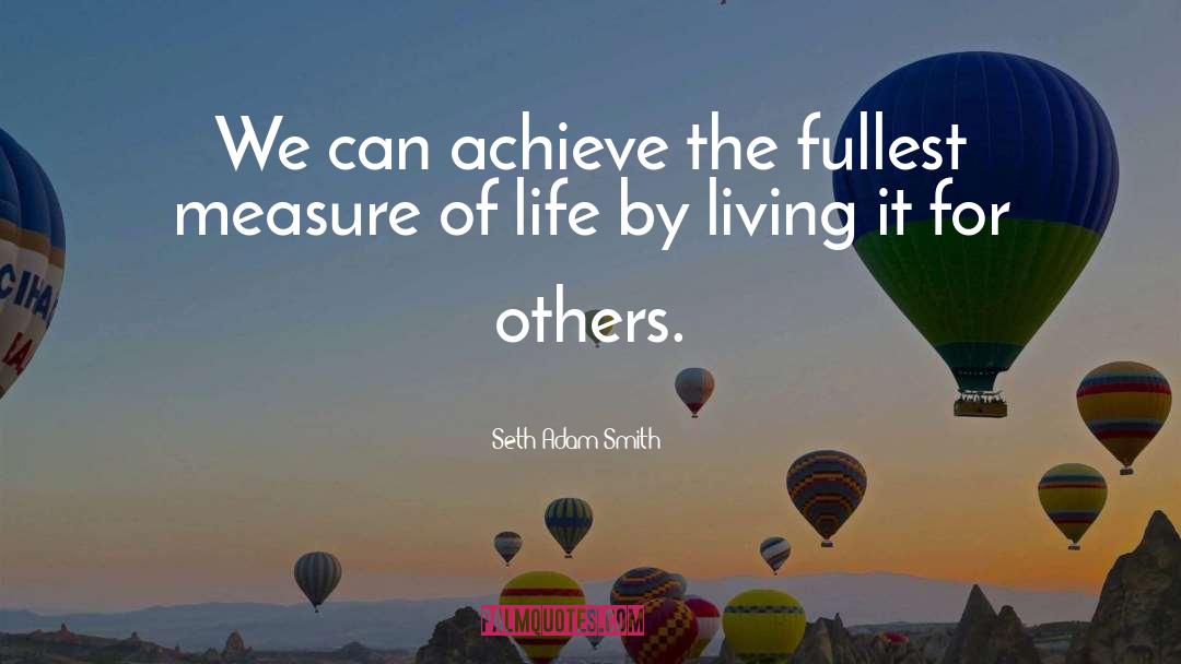 Life Improvement quotes by Seth Adam Smith
