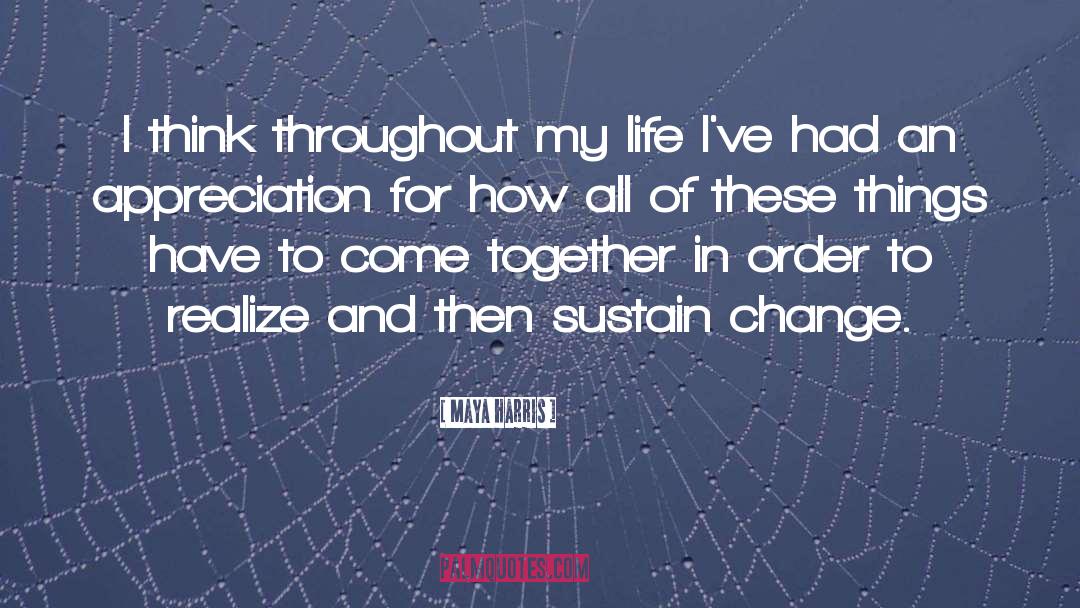 Life In America quotes by Maya Harris