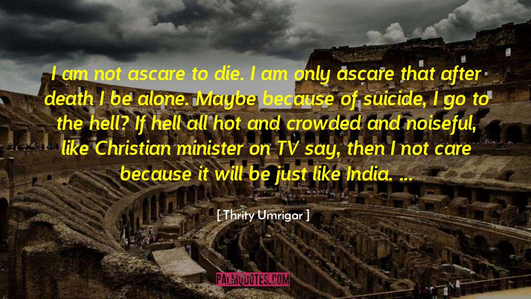 Life In America quotes by Thrity Umrigar