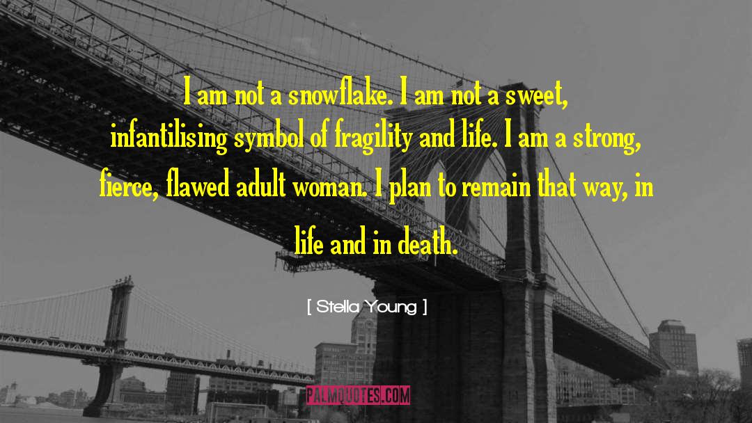 Life In America quotes by Stella Young