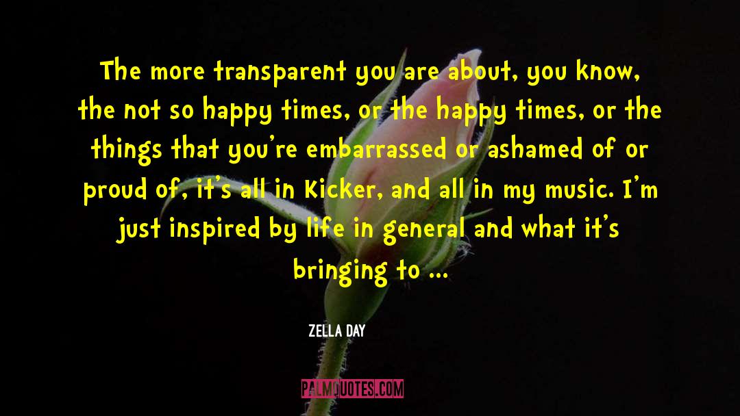 Life In General quotes by Zella Day