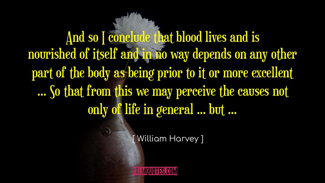 Life In General quotes by William Harvey