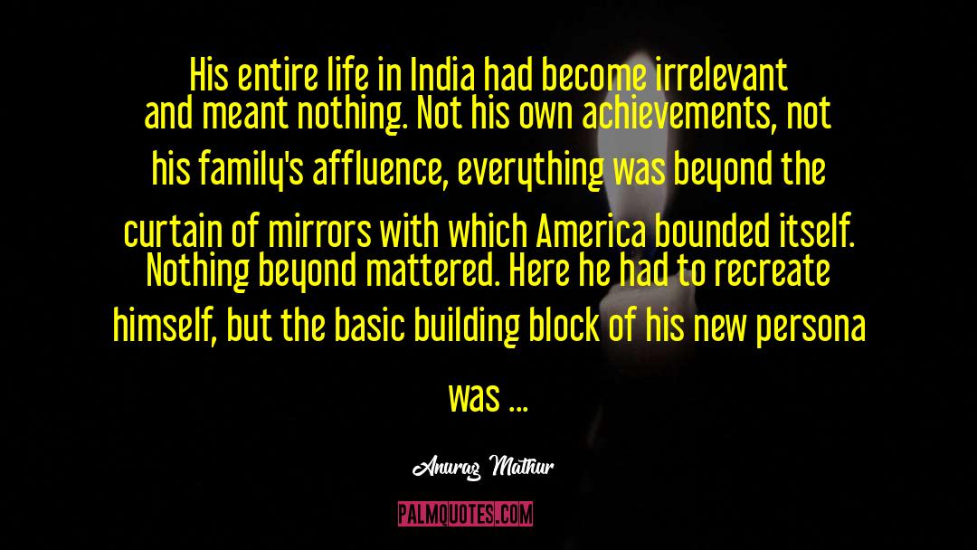 Life In India quotes by Anurag Mathur