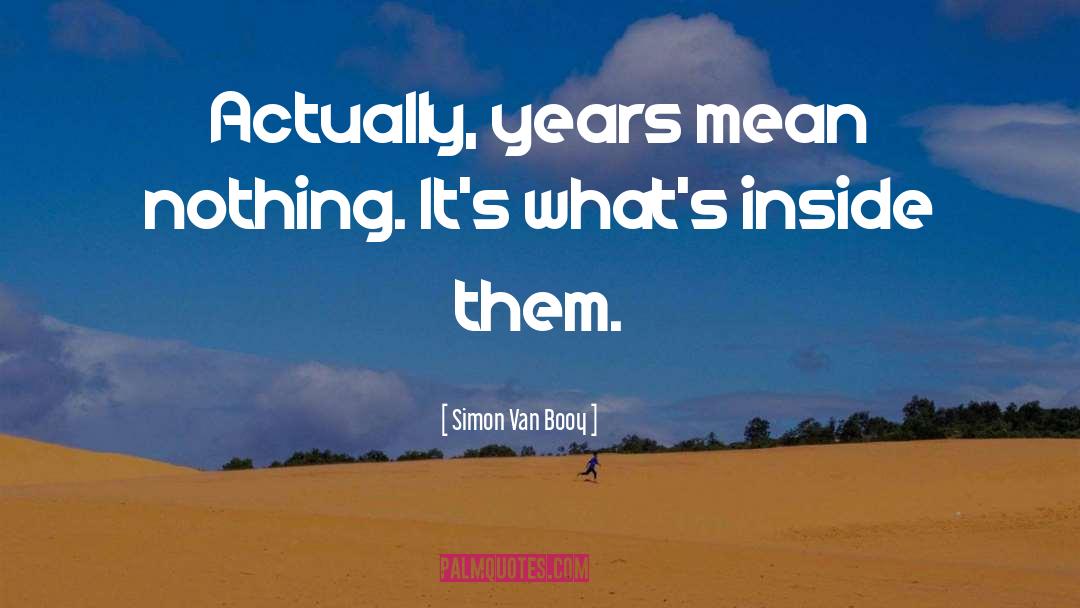 Life In Your Years quotes by Simon Van Booy