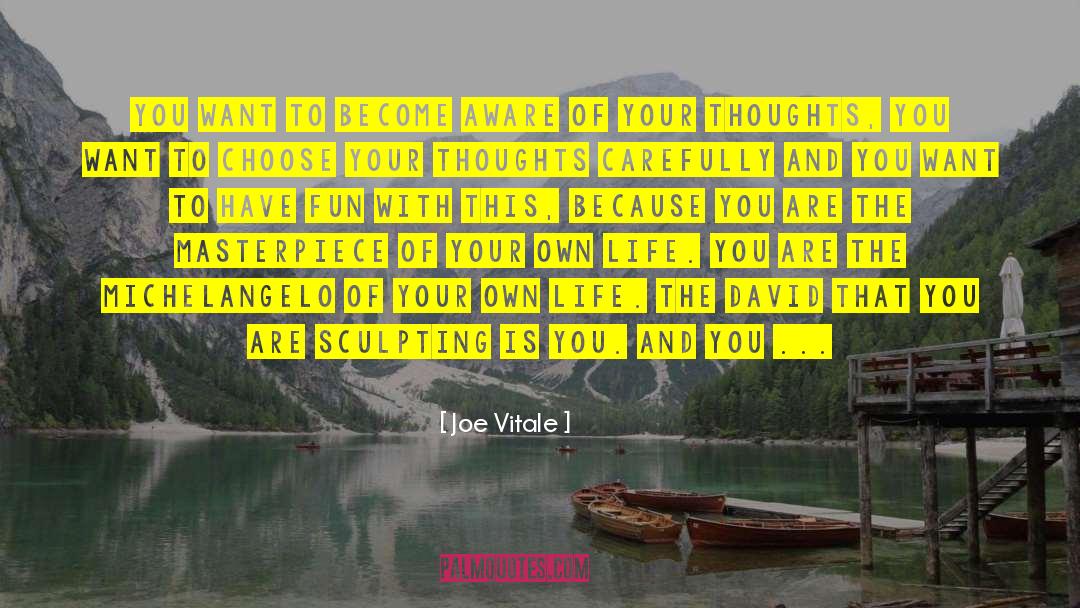 Life Inspiration Zen quotes by Joe Vitale