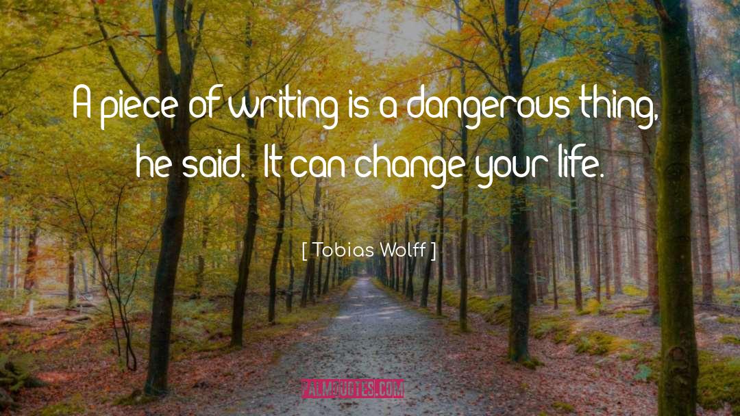 Life Inspirational quotes by Tobias Wolff