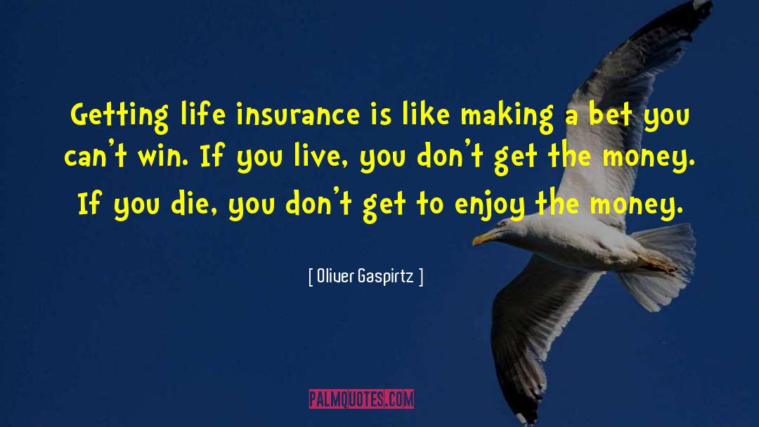 Life Insurance Policy quotes by Oliver Gaspirtz